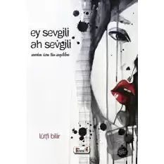 Ey Sevgili Ah Sevgili