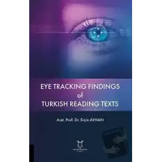 Eye Tracking Findings of Turkish Reading Texts