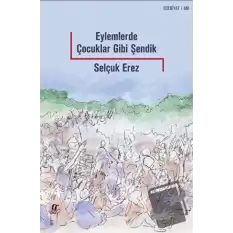 Eylemlerde Çocuklar Gibi Şendik