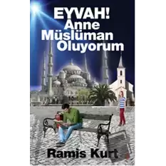 Eyvah! Anne Müslüman Oluyorum