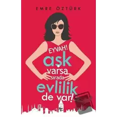 Eyvah! Aşk Varsa Sırada Evlilik de Var!