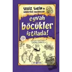 Eyvah Böcükler İstilada! - Sessiz Sakin’in Gürültülü Maceraları 8 (Ciltli)