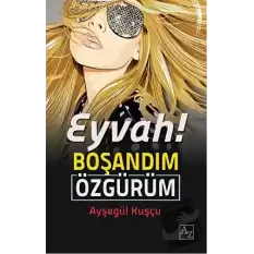 Eyvah! Boşandım Özgürüm