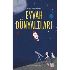 Eyvah Dünyalılar!