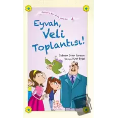 Eyvah, Veli Toplantısı!