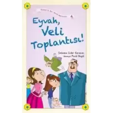 Eyvah, Veli Toplantısı!