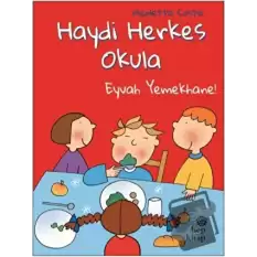 Eyvah Yemekhane! - Haydi Herkes Okula