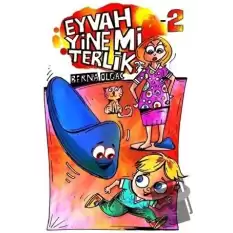 Eyvah Yine mi Terlik - 2