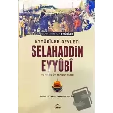 Eyyübi Devleti Selahaddin Eyyübi ve Kudüsün Yeniden Fethi