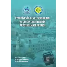 Eyyubiyenin Çevre Sorunları ve Çözüm Önerilerinin Araştırılması Projesi