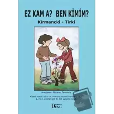 Ez Kam A? Ben Kimim?