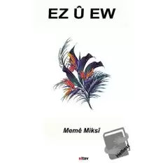 Ez ü Ew (Ben ve O)