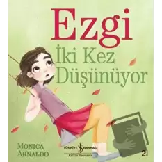 Ezgi İki Kez Düşünüyor