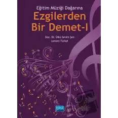 Ezgilerden Bir Demet - I