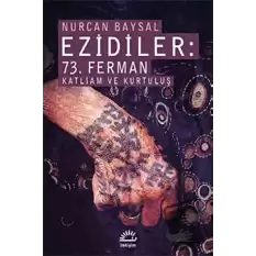 Ezidiler: 73. Ferman Katliam ve Kurtuluş