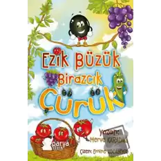 Ezik Büzük Birazcık Çürük