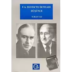 F. A. Hayek’te İktisadi Düşünce Hayek ve Keynes / Keynesciler Tartışması