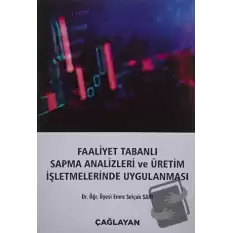 Faaliyet Tabanlı Sapma Analizleri ve Üretim İşletmelerinde Uygulanması