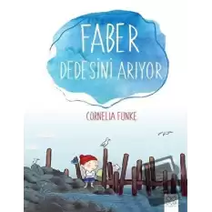 Faber Dedesini Arıyor