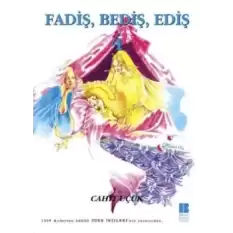 Fadiş, Bediş, Ediş 4