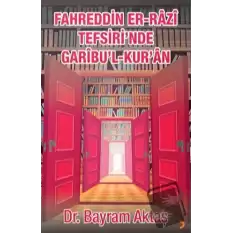 Fahreddin Er-Razi Tefsiri’nde Garibu’l Kur’ân