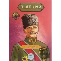 Fahrettin Paşa - Şanlı Komutanlar/İz Bırakanlar Serisi