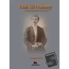 Faik Ali Ozansoy Hayatı, Şahsiyeti ve Eserleri