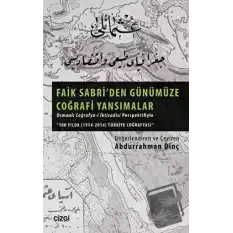 Faik Sabriden Günümüze Coğrafi Yansımalar