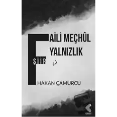 Faili Meçhul Yalnızlık