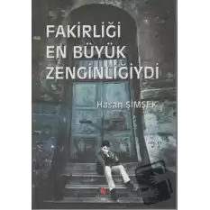 Fakirliği En Büyük Zenginliğiydi