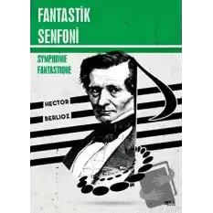 Fantastik Senfoni - Symphonie Fantastique