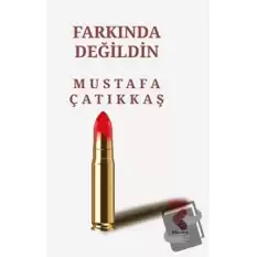 Farkında Değildin (Ciltli)