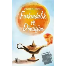 Farkındalık ve Dönüşüm