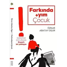 Farkındayım Çocuk