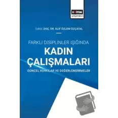 Farklı Disiplinler Işığında Kadın Çalışmaları