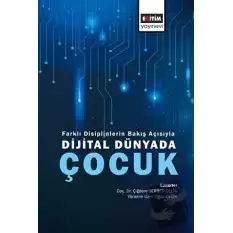 Farklı Disiplinlerin Bakış Açısıyla Dijital Dünyada Çocuk