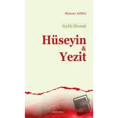 Farklı Okumak - Hüseyin ve Yezit