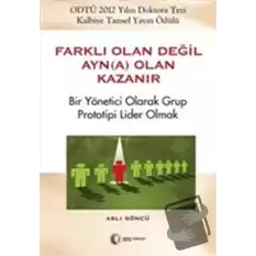 Farklı Olan Değil Ayn(a) Olan Kazanır