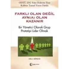 Farklı Olan Değil Ayn(a) Olan Kazanır