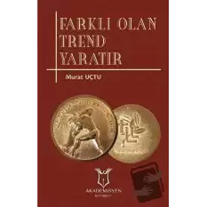 Farklı Olan Trend Yaratır