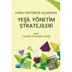 Farklı Sektörler Açısından Yeşil Yönetim Stratejileri