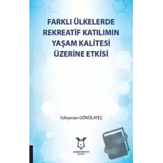 Farklı Ülkelerde Rekreatif Katılımın Yaşam Kalitesi Üzerine Etkisi