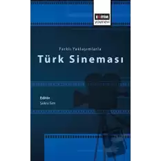 Farklı Yaklaşımlarla Türk Sineması