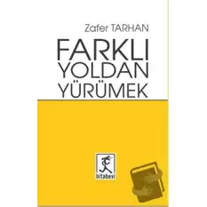 Farklı Yoldan Yürümek