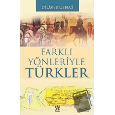 Farklı Yönleriyle Türkler