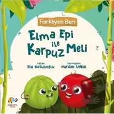 Farklıyım Ben - Elma Epi İle Karpuz Meli