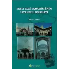 Faslı Elçi Tamgrutinin İstanbul Seyahati