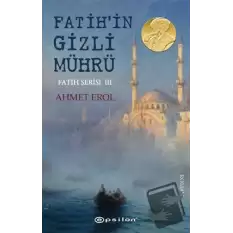 Fatihin Gizli Mührü - Fatih Serisi 3