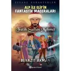 Fatih Sultan Mehmet - Efsane Karakterler Alp İle Elif’in Fantastik Maceraları