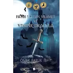 Fatih Sultan Mehmet ve Vampir Dracula